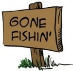 Gone Fishin'
